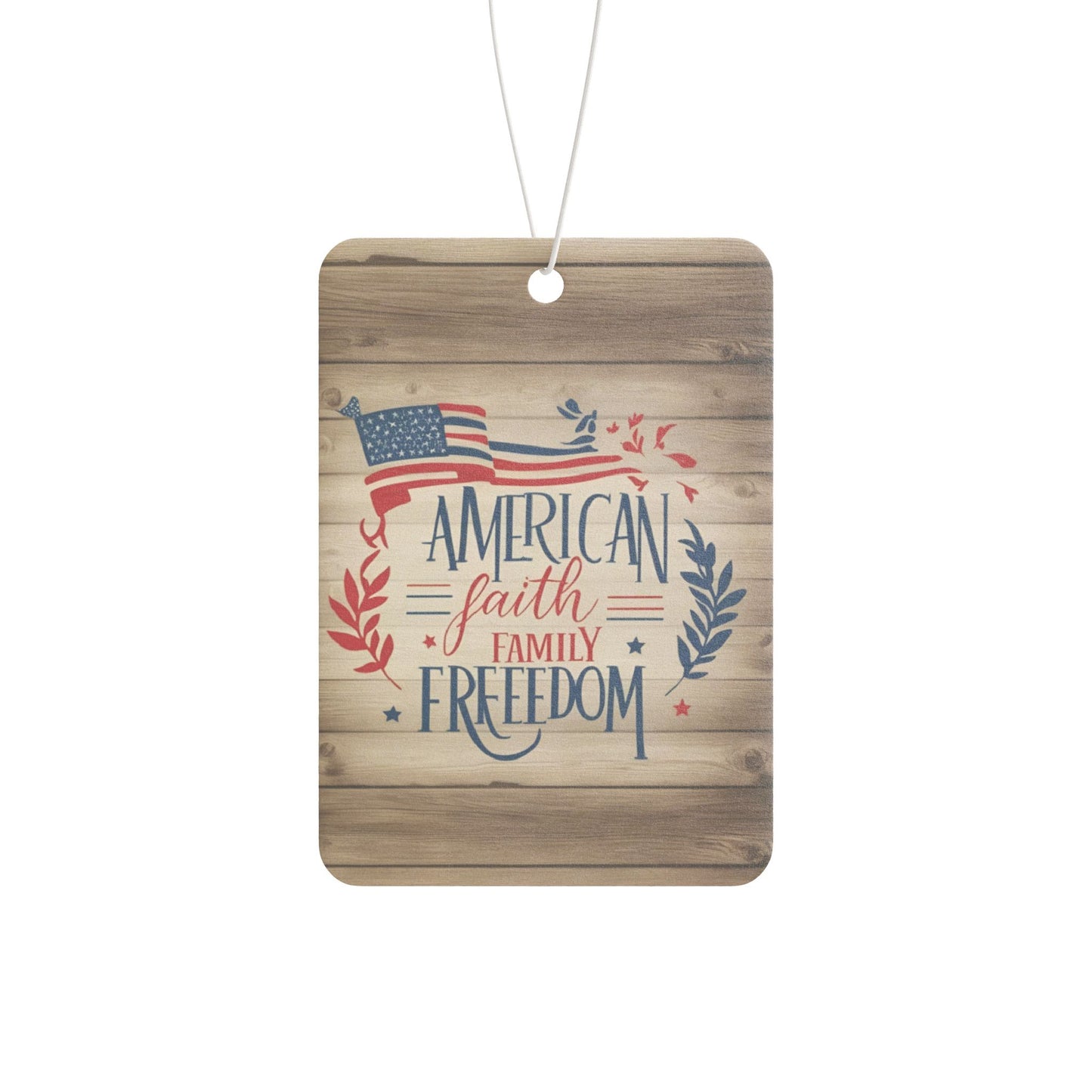 Patriotic Car Air Freshener - American Faith Family Freedom, Scented Decor, Vehicle Air Freshener, USA Spirit, Gift for Independence Day