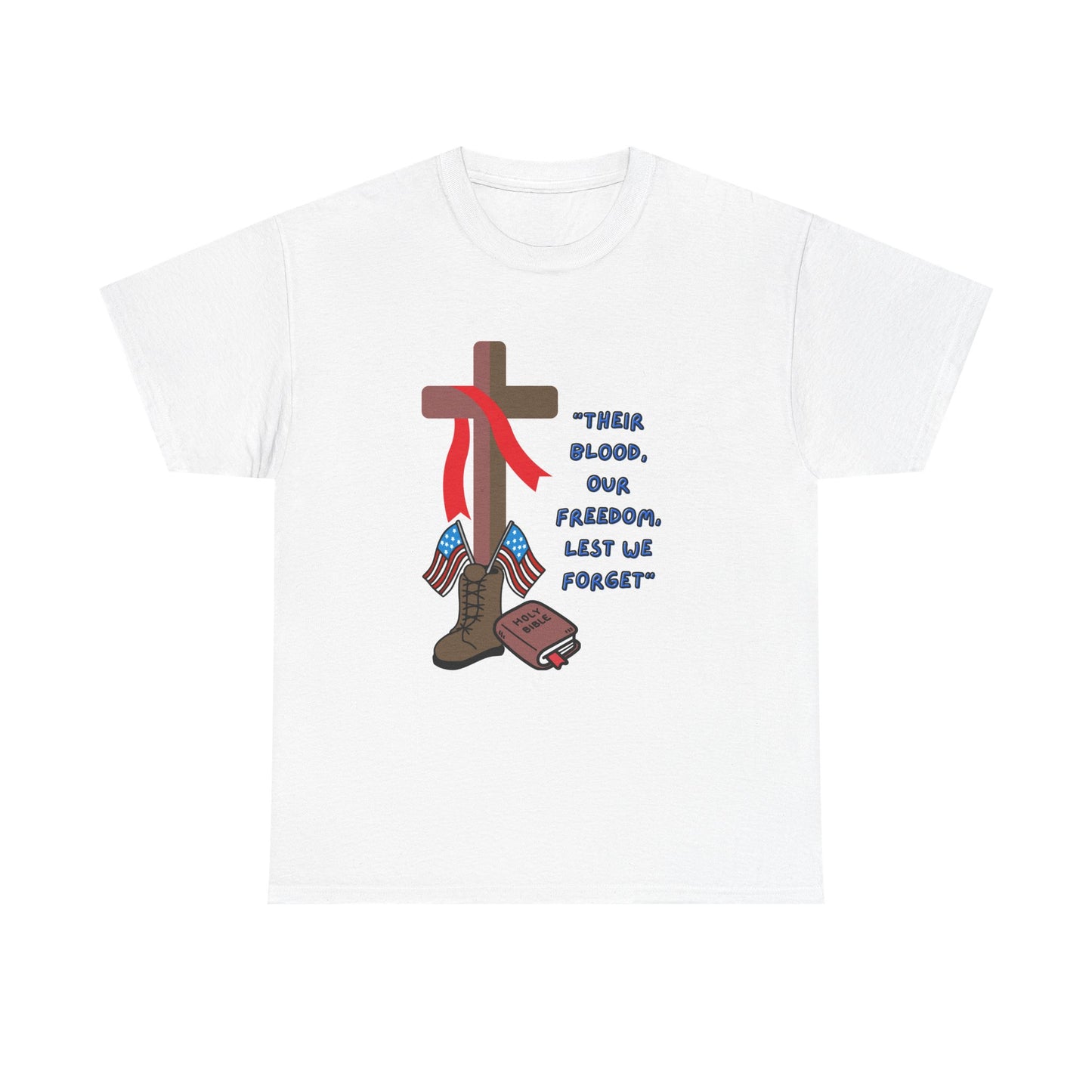 Patriotic Tribute Tee - Freedom, Remembrance, Faith, Unisex Shirt, Memorial Day, Veteran's Day, Everyday Wear, Inspirational Cotton!