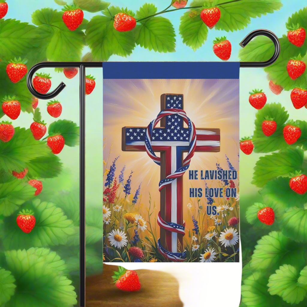 Patriotic Prayer Garden Flag - 'He Lavished His Love On Us' - Perfect for Spiritual Home Decor