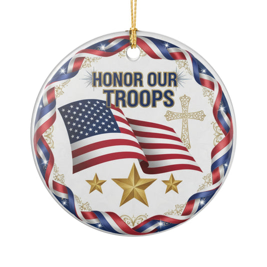 Honor Our Troops Ceramic Ornament – Patriotic American Flag Memorial Decor