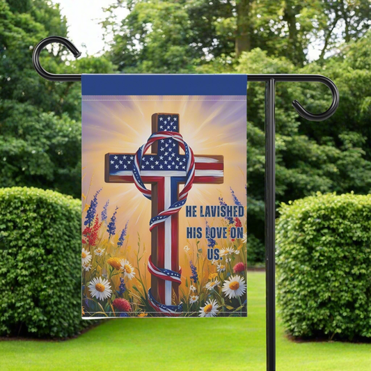 Patriotic Prayer Garden Flag - 'He Lavished His Love On Us' - Perfect for Spiritual Home Decor